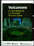 VOLCANOES. A FIELD GUIDE TO LA GARROTXA VOLCANIC ZONE