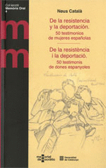 DE LA RESISTENCIA Y LA DEPORTACIÓN. 50 TESTIMONIOS DE MUJERES ESPAÑOLAS / DE LA