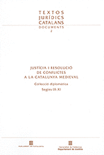 JUSTÍCIA I RESOLUCIÓ DE CONFLICTES A LA CATALUNYA MEDIEVAL