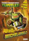 TORTUGAS NINJA. ORIGEN MUTANTE. MICHELANGELO/RAPHAEL