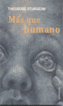 MAS QUE HUMANO