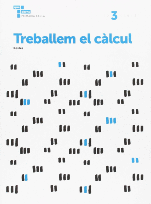 TREBALLEM EL CÀLCUL 3 PRIMÀRIA BAULA