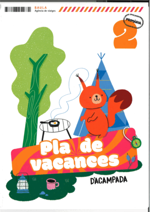 PLÀ DE VACANCES D'ACAMPADA 2N PRIMÀRIA