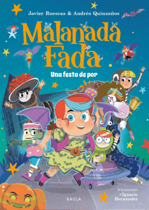 MALANADA FADA. UNA FESTA DE POR