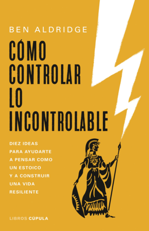 CÓMO CONTROLAR LO INCONTROLABLE