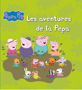 LES AVENTURES DE LA PEPA (PORQUETA PEPA. RECOPILACIÓ 2)