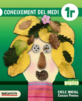 NINOIS 1R CI. CONEIXEMENT DEL MEDI. LLIBRE DE L ' ALUMNE