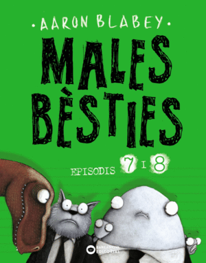 MALES BÈSTIES. EPISODI 7 I 8