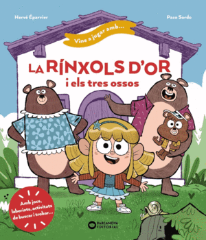 VINE A JUGAR AMB LA RINXOLS D'OR I ELS TRES OSSOS