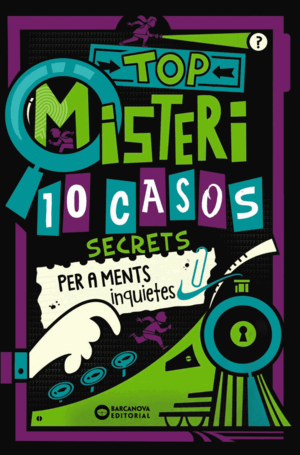 TOP MISTERI: 10 CASOS SECRETS PER A MENTS INQUIETES