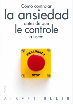 CÓMO CONTROLAR LA ANSIEDAD ANTES DE QUE LE CONTROLE A USTED