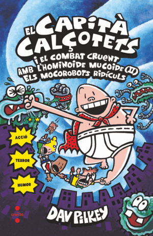 7. EL CAPITÀ CALÇOTETS I EL COMBAT CRUENT AMB L'HOMINOIDE MUCOIDE (2) ELS MOCORO
