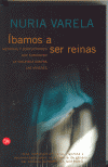 IBAMOS A SER REINAS