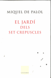 JARDI DELS SET CREPUSCLES
