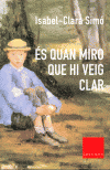 ES QUAN MIRO QUE HI VEIG CLAR