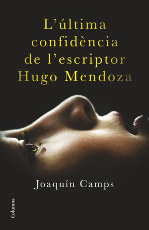 L'ULTIMA CONFIDENCIA DE L'ESCRIPTOR HUGO