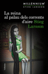 LA REINA AL PALAU DELS CORRENTS D'AIRE (SÈRIE MILLENNIUM 3)