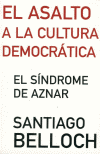 ASALTO A LA CULTURA DEMOCRATIC