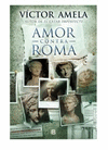 AMOR CONTRA ROMA