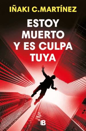 ESTOY MUERTO Y ES CULPA TUYA