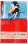 FULGOR Y LOS CUERPOS,EL