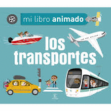 LOS TRANSPORTES. MI LIBRO ANIMADO