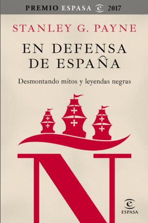 EN DEFENSA DE ESPAÑA: DESMONTANDO MITOS Y LEYENDAS