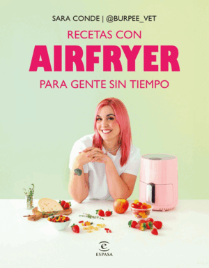 RECETAS CON AIRFRYER PARA GENTE SIN TIEMPO