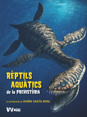 REPTILS AQUATICS DE LA PREHISTORIA (VVKIDS)