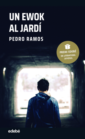 UN EWOK AL JARDÍ (PREMI EDEBÉ DE LITERATURA JUVENIL 2022)