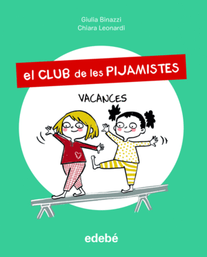 EL CLUB DE LES PIJAMISTES 2. VACANCES