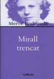 MIRALL TRENCAT -BIBL. MERCE RODOREDA-