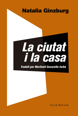 CIUTAT I LA CASA, LA