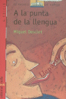 PUNTA DE LA LLENGUA,A LA