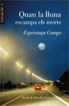QUAN LA LLUNA ESCAMPA ELS MORT