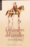 CENDRES DEL CAVALLER,LES
