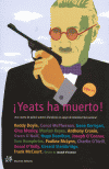 YEATS HA MUERTO!