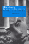 MIMODRAMA DE UNA CIUDAD MUERTA