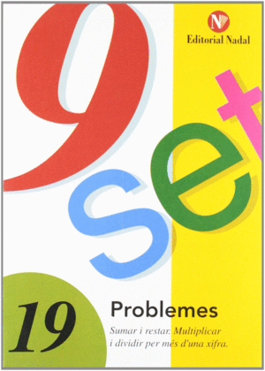 9 SET Nº 19 PROBLEMES SUMAR I RESTAR