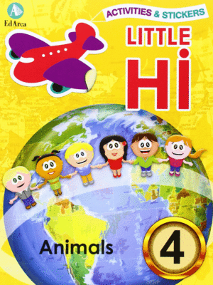 LITTLE HI! Nº 4 ANIMALS ACTIVITIES & STICKERS