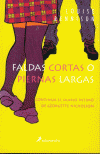 FALDAS CORTAS O PIERNAS LARGAS