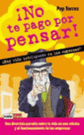 NO TE PAGO POR PENSAR