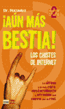AUN MAS BESTIA!