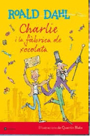 CHARLIE I LA FÀBRICA DE XOCOLATA (ED. ILUSTRADA)