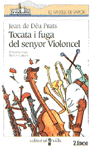 TOCATA I FUGA DEL SENYOR VIOLO