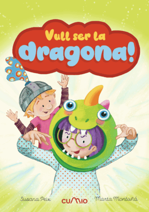 VULL SER LA DRAGONA!