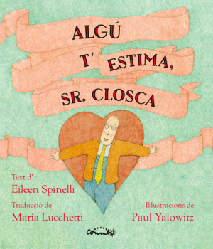ALGÚ T'ESTIMA, SR. CLOSCA