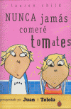 NUNCA JAMAS COMERE TOMATES