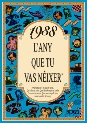 1938 L'ANY QIUE TU VAS NEIXER