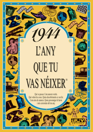 1944 L'ANY QUE TU VAS NEIXER